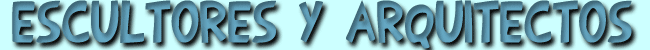 Escultores y Arquitectos