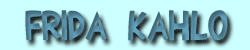 Frida Kahlo