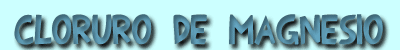 Cloruro de magnesio