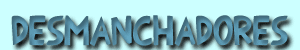 Desmanchadores