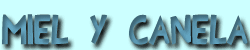Miel y canela
