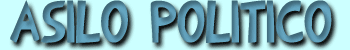 Asilo Pol&iacute;tico