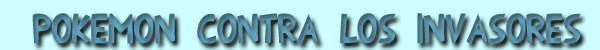 Pokemon contra los invasores