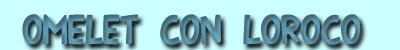omelet con loroco