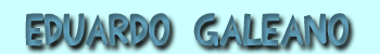 Eduardo Galeano