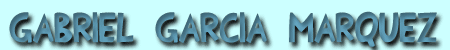 Gabriel Garc&iacute;a M&aacute;rquez