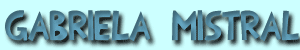 Gabriela Mistral