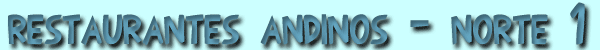 Restaurantes andinos en el Norte de Espa&ntilde;a