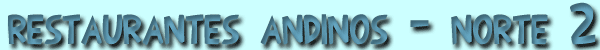 Restaurantes andinos en el Norte de Espa&ntilde;a