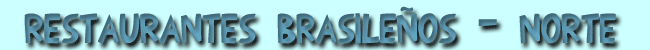 Restaurantes brasile&ntilde;os en el Norte de Espa&ntilde;a