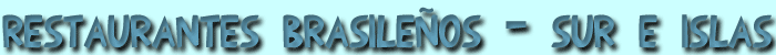 Restaurantes brasile&ntilde;os en el sur e islas de Espa&ntilde;a