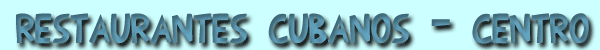 Restaurantes cubanos en el centro de Espa&ntilde;a