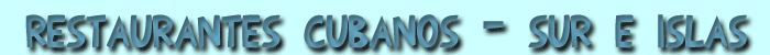 Restaurantes cubanos en el sur e islas de Espa&ntilde;a