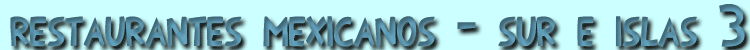 Restaurantes mexicanos en el sur e islas de Espa&ntilde;a