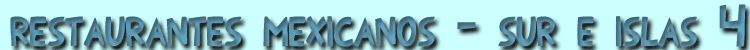 Restaurantes mexicanos en el sur e islas de Espa&ntilde;a