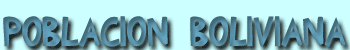 Poblaci&oacute;n boliviana