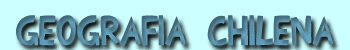 Geograf&iacute;a chilena