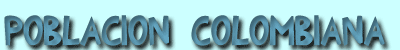 Poblaci&oacute;n colombiana