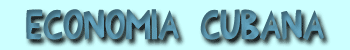 Econom&iacute;a cubana