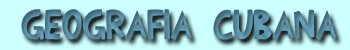 Geograf&iacute;a cubana