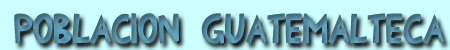 Poblaci&oacute;n guatemalteca