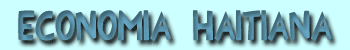 Econom&iacute;a haitiana