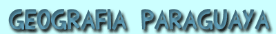 Geograf&iacute;a paraguaya