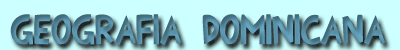 Geograf&iacute;a dominicana