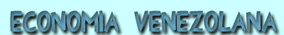 Econom&iacute;a venezolana