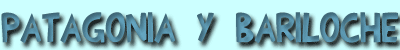Patagonia y Bariloche