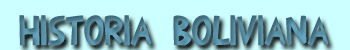 MONDO LATINO Historia boliviana